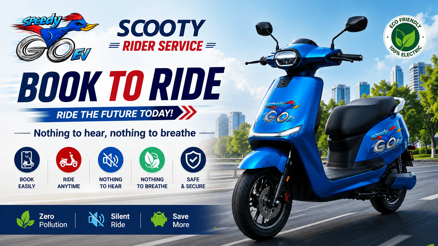 Go Speedy EV electric scooter rider service advertisement featuring a blue electric scooter, “BOOK TO RIDE” headline, silent and eco-friendly ride messaging, and “Nothing to hear, nothing to breathe” tagline.